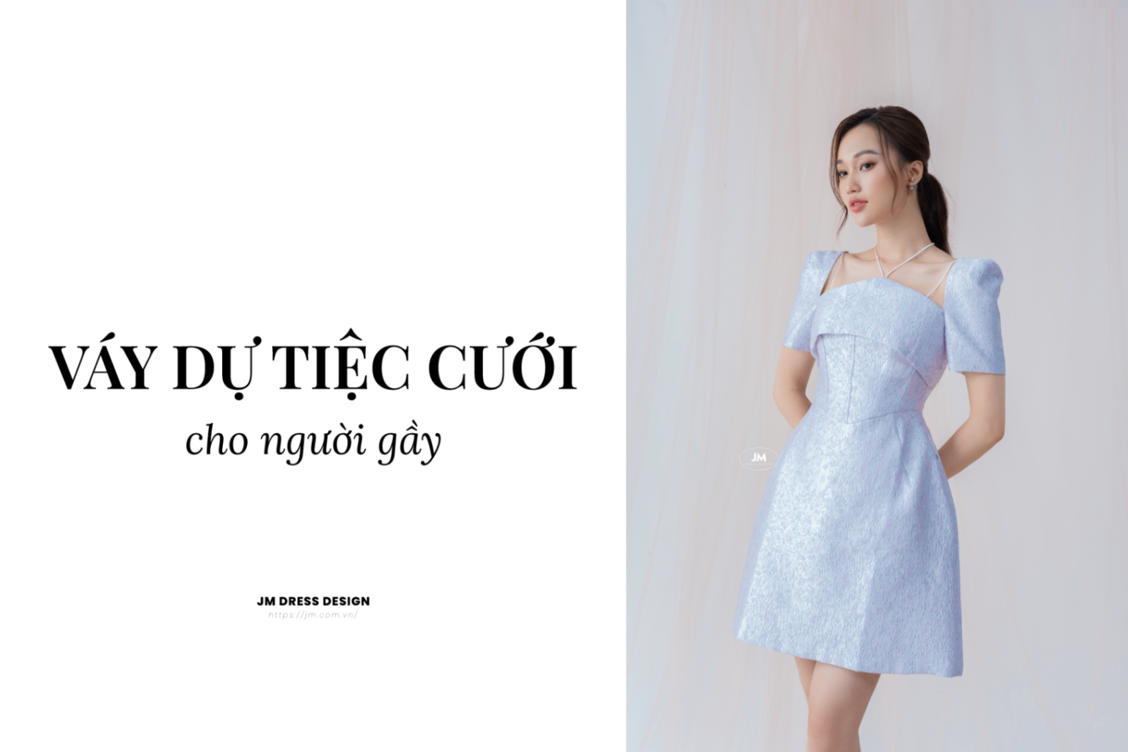 BÍ KÍP CHỌN VÁY ĐẦM ĐI DỰ TIỆC CƯỚI CHO NÀNG GẦY THÊM XINH XẮN