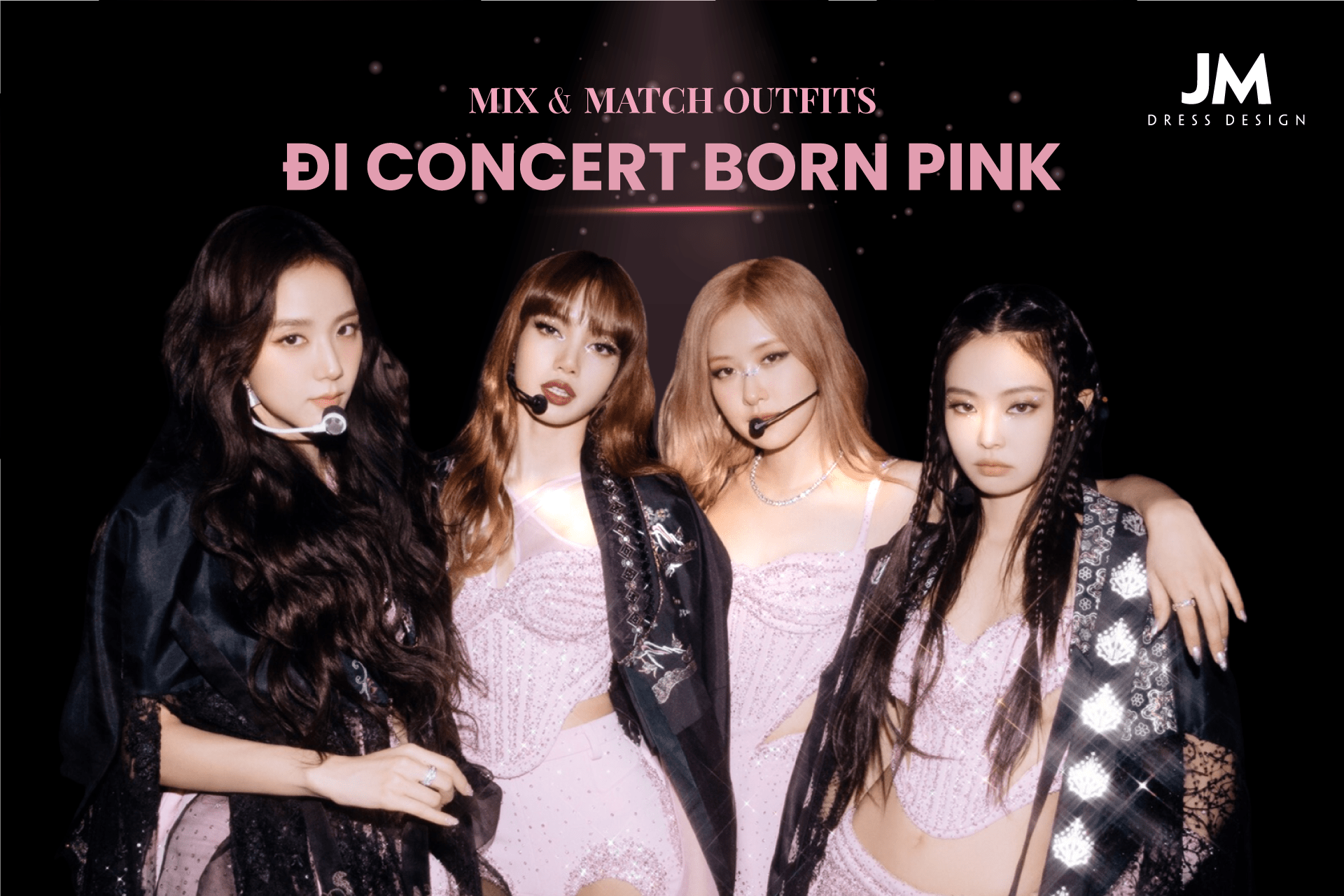 LÊN OUTFITS HỒNG ĐEN ĐU CONCERT BLACKPINK QUẨY TUNG SVĐ MỸ ĐÌNH