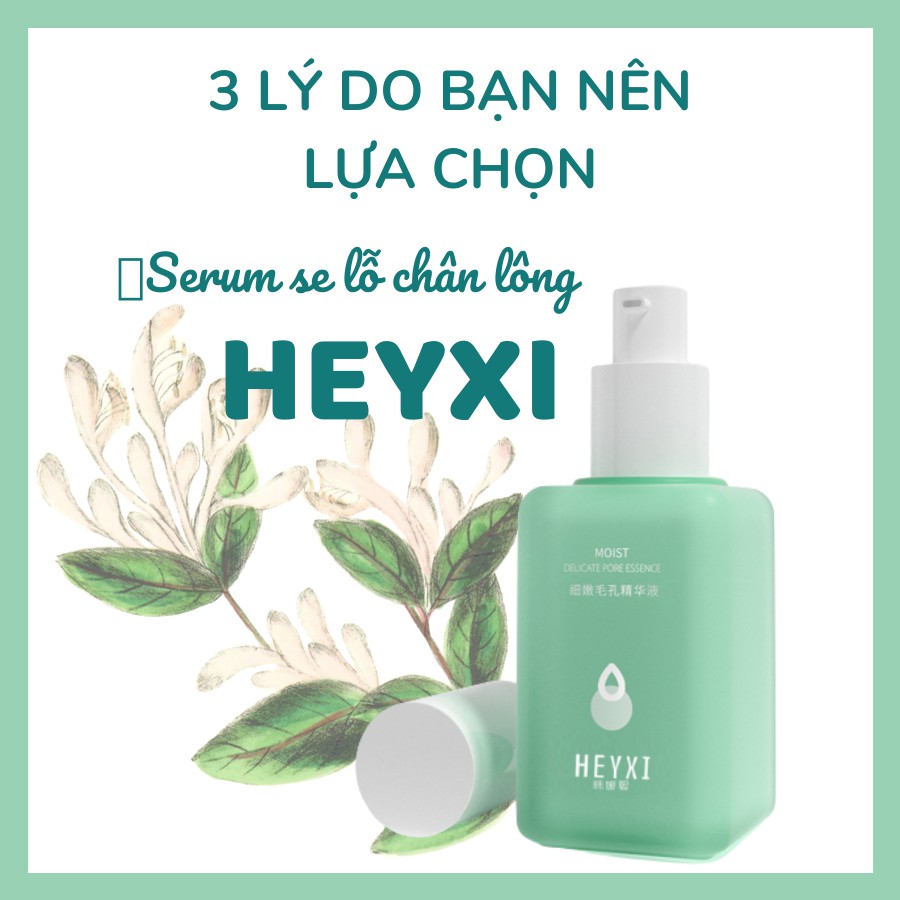 Serum HEYXI Se Khít Lỗ Chân Lông Trị Mụn Đầu Đen SIÊU PHẨM HOT HIT - SERUM HEYXI
