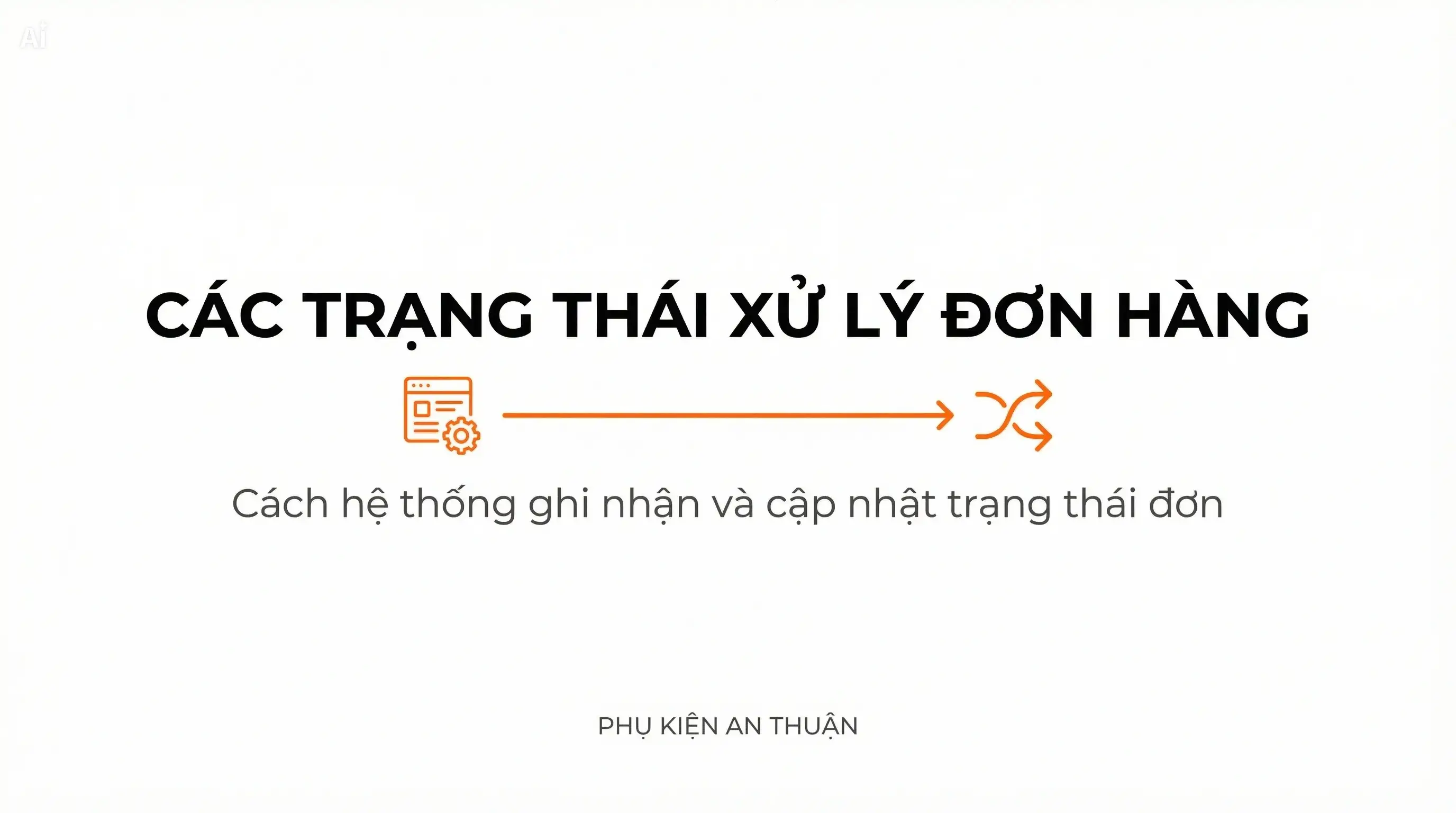 Các trạng thái xử lý của một đơn hàng trong hệ thống