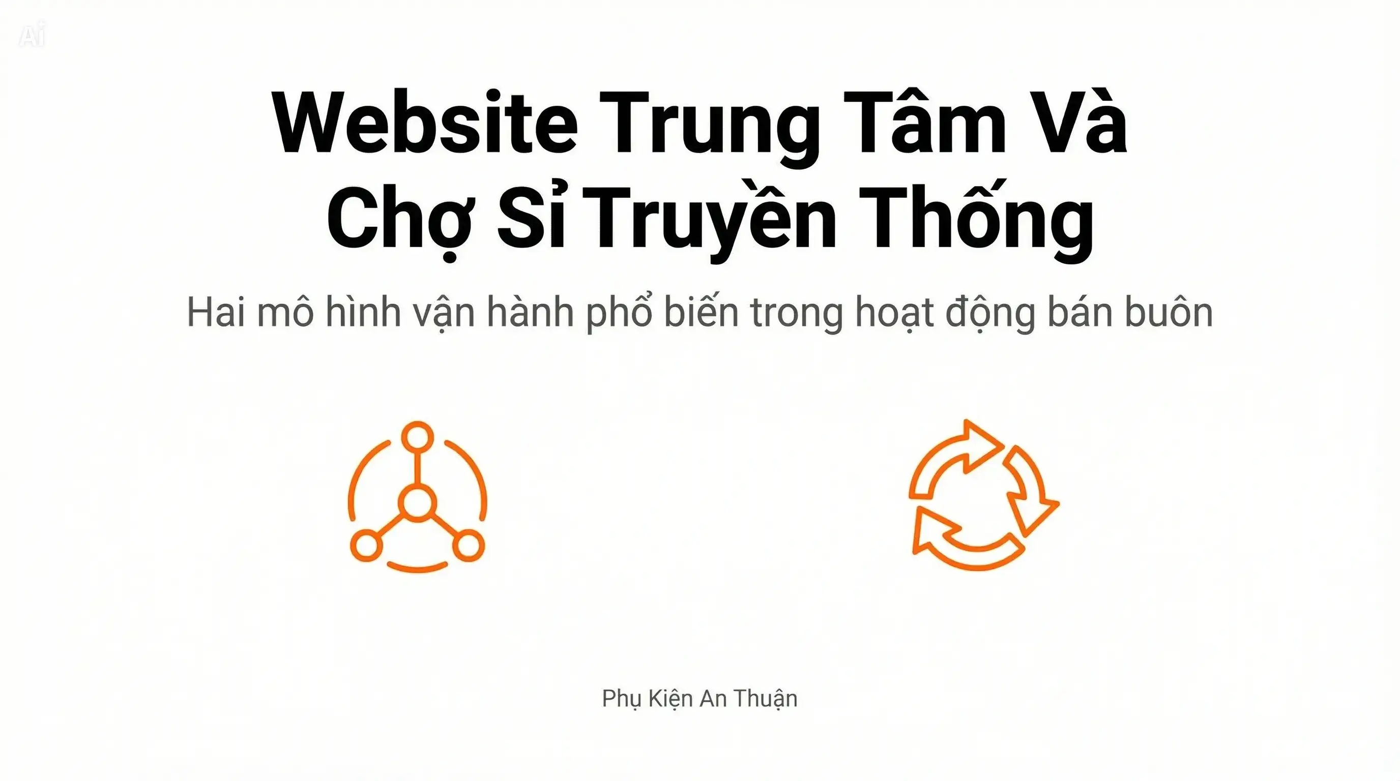 Khác biệt giữa website trung tâm và chợ sỉ truyền thống