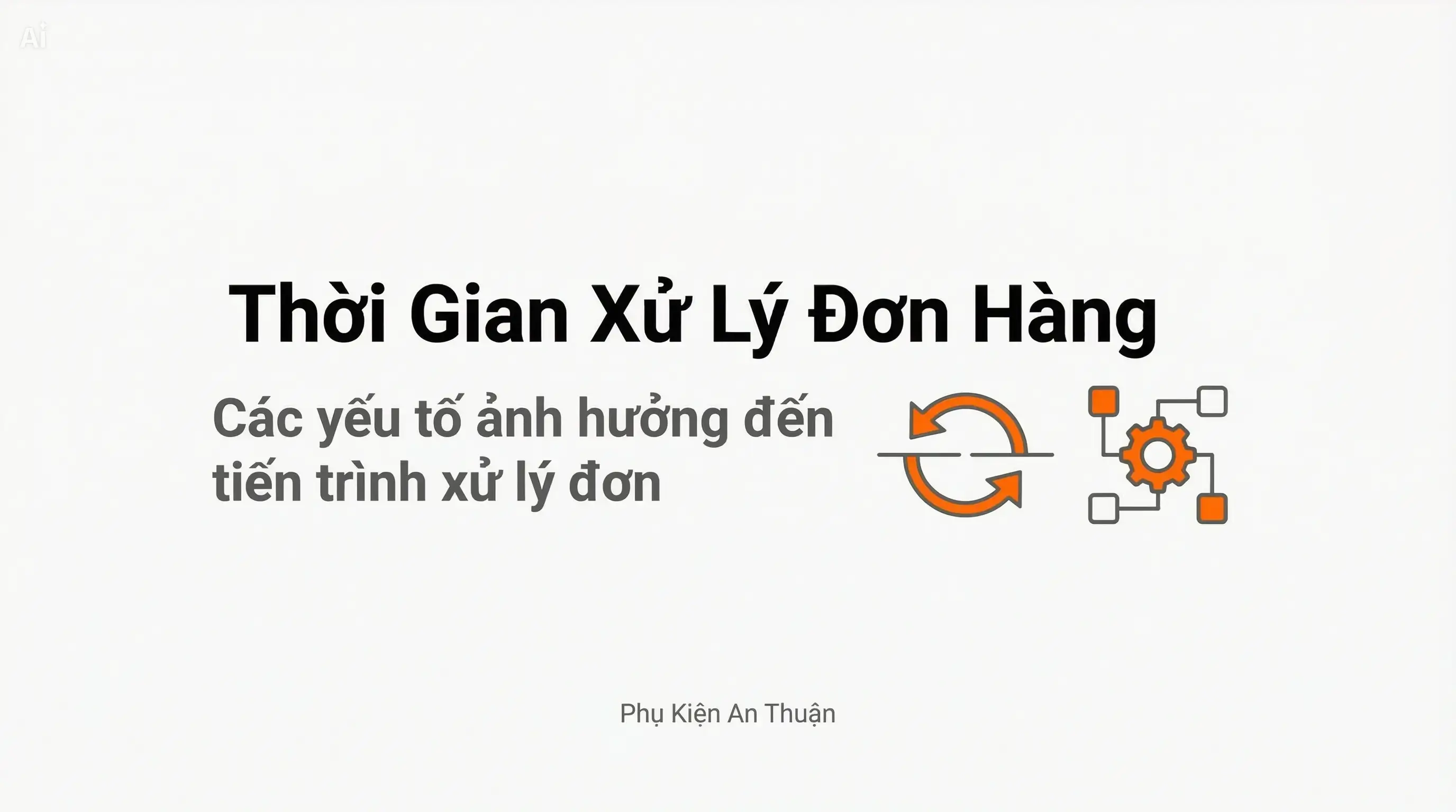 Thời gian xử lý đơn hàng trong hệ thống