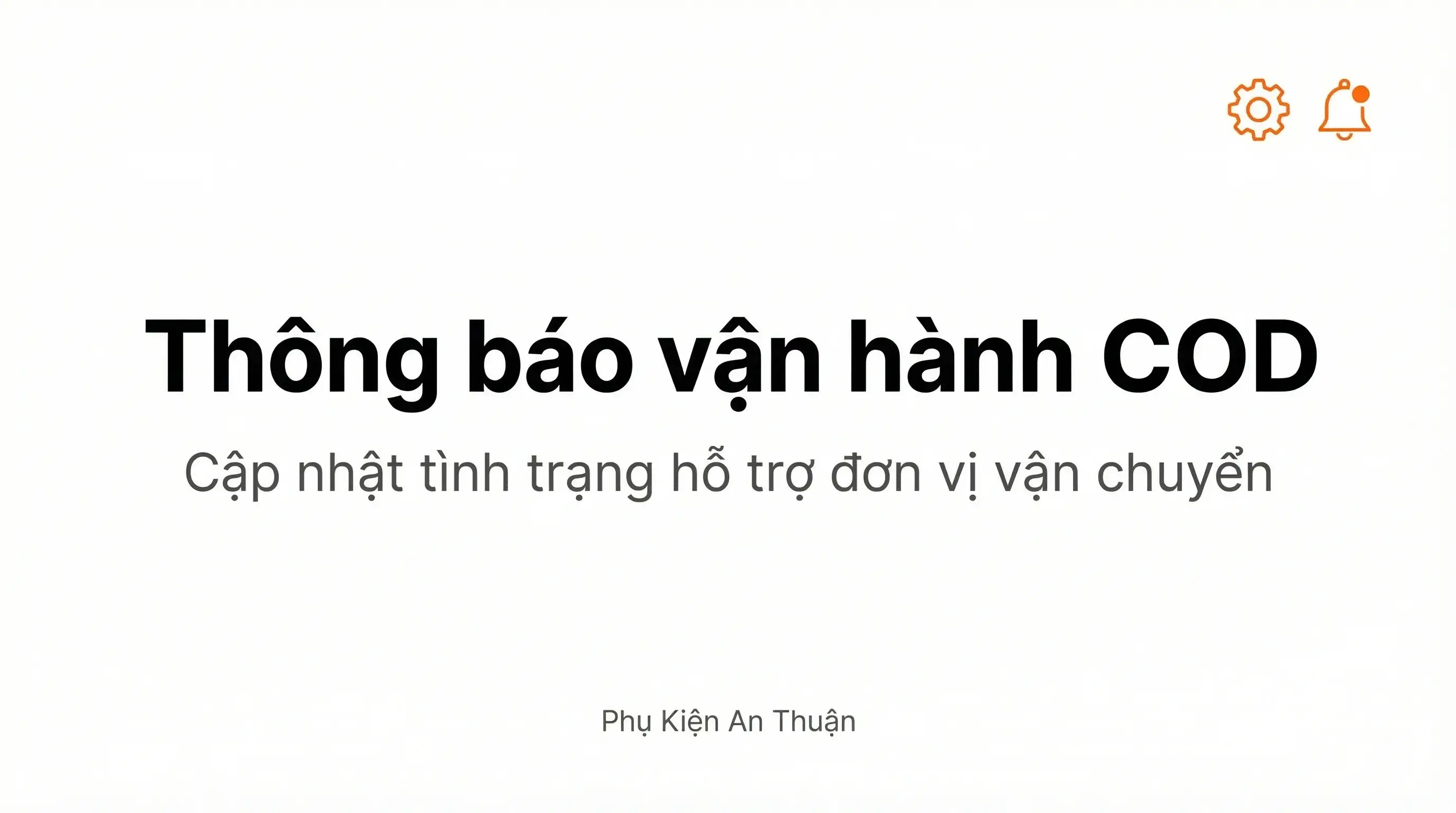 Thông báo vận hành: Tạm ngừng hỗ trợ một số đơn vị vận chuyển COD
