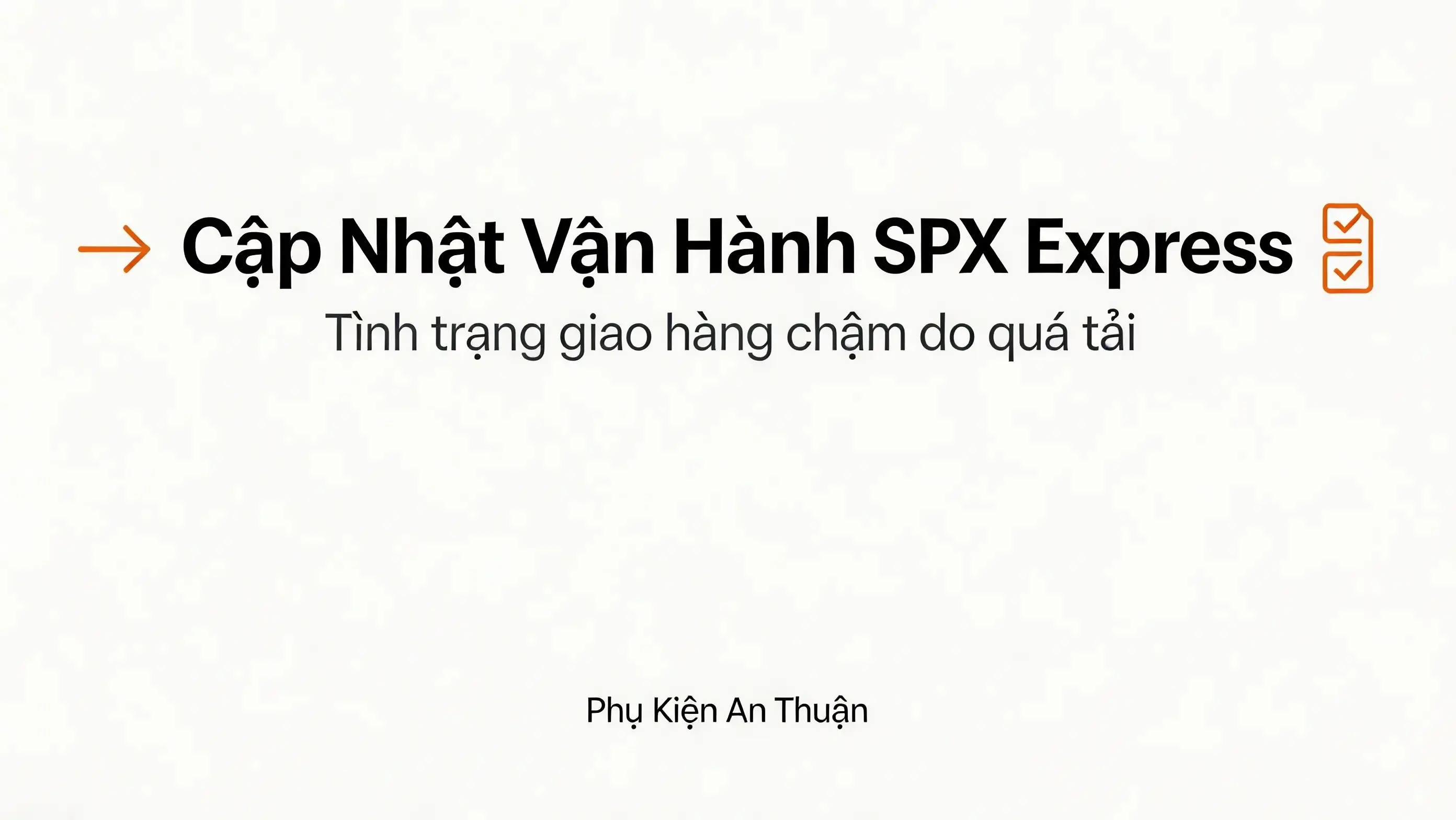 Thông báo vận hành: Tình trạng quá tải hoặc thiếu hụt nhân sự giao hàng SPX