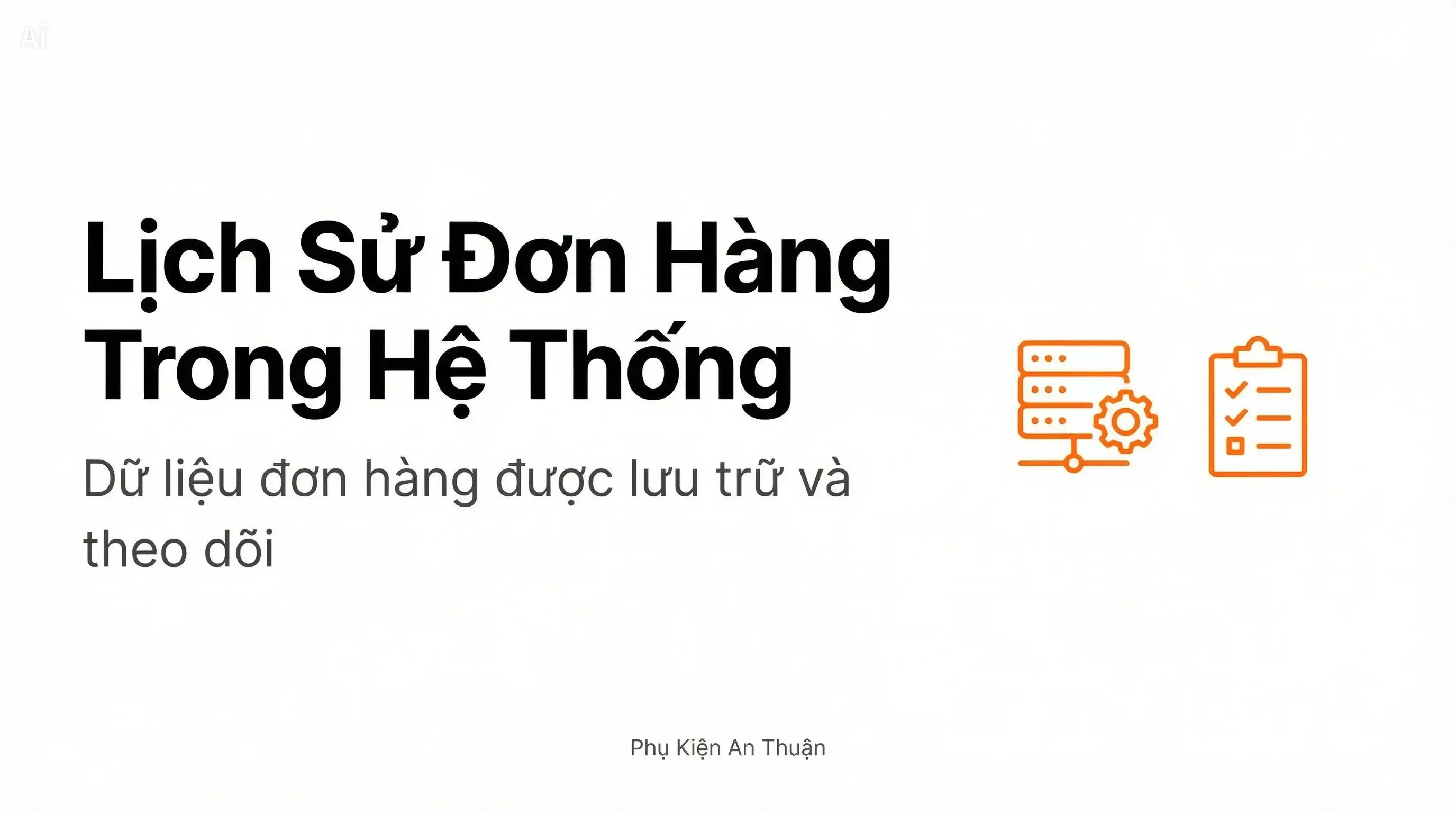 Vai trò của lịch sử đơn hàng trong hệ thống