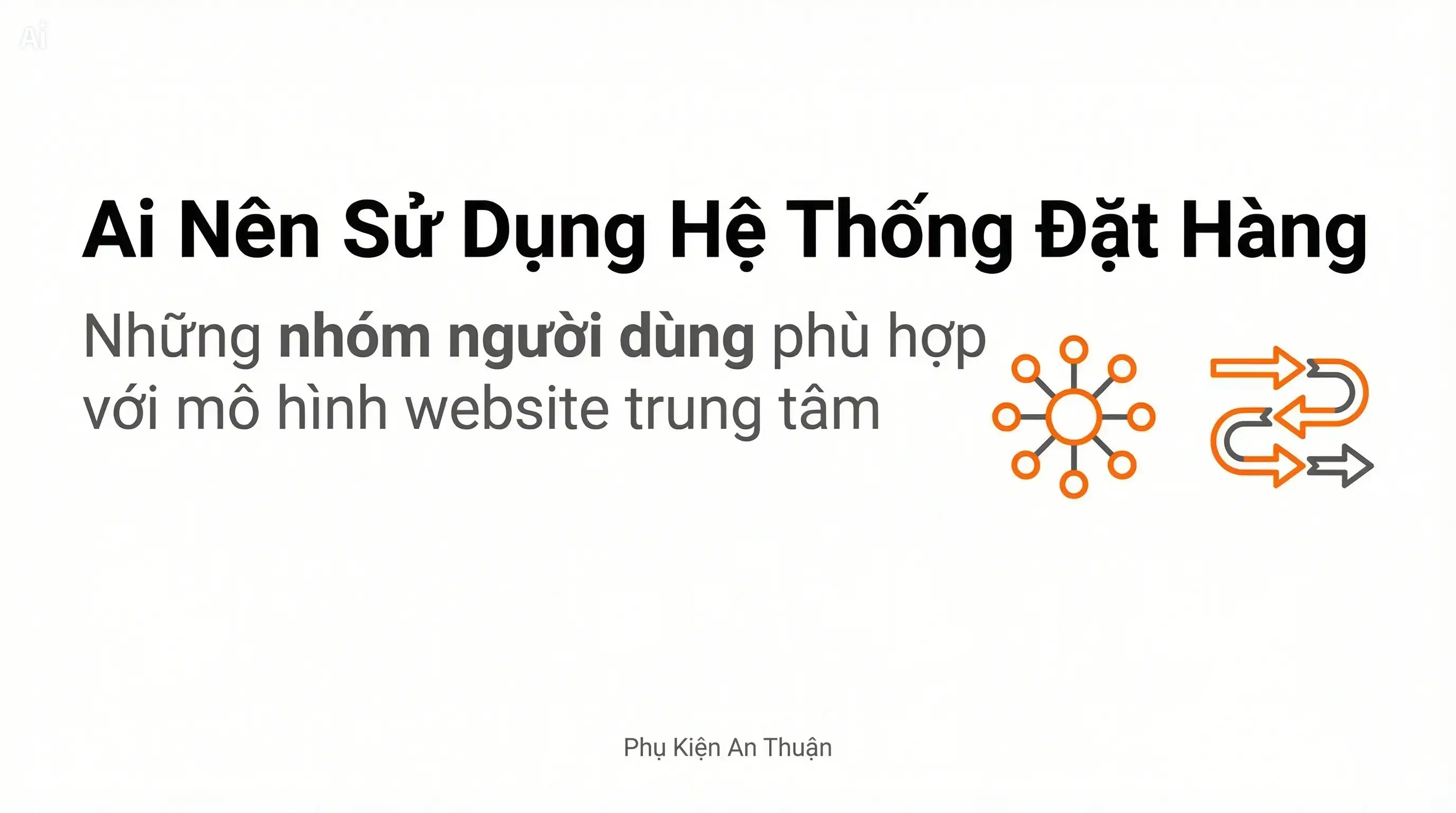 Các nhóm người dùng phù hợp với hệ thống đặt hàng online