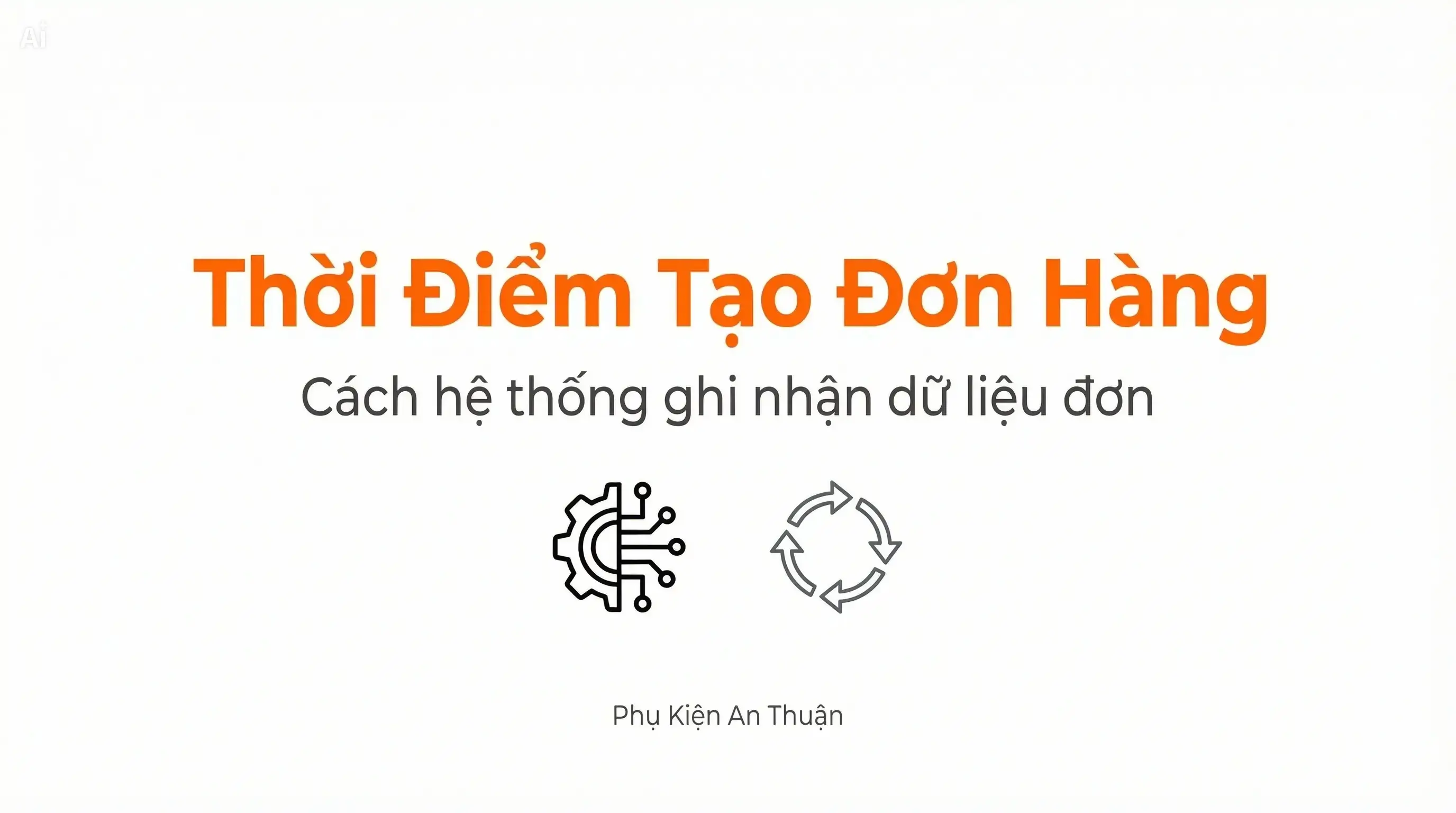 Thời điểm tạo đơn hàng được hệ thống ghi nhận