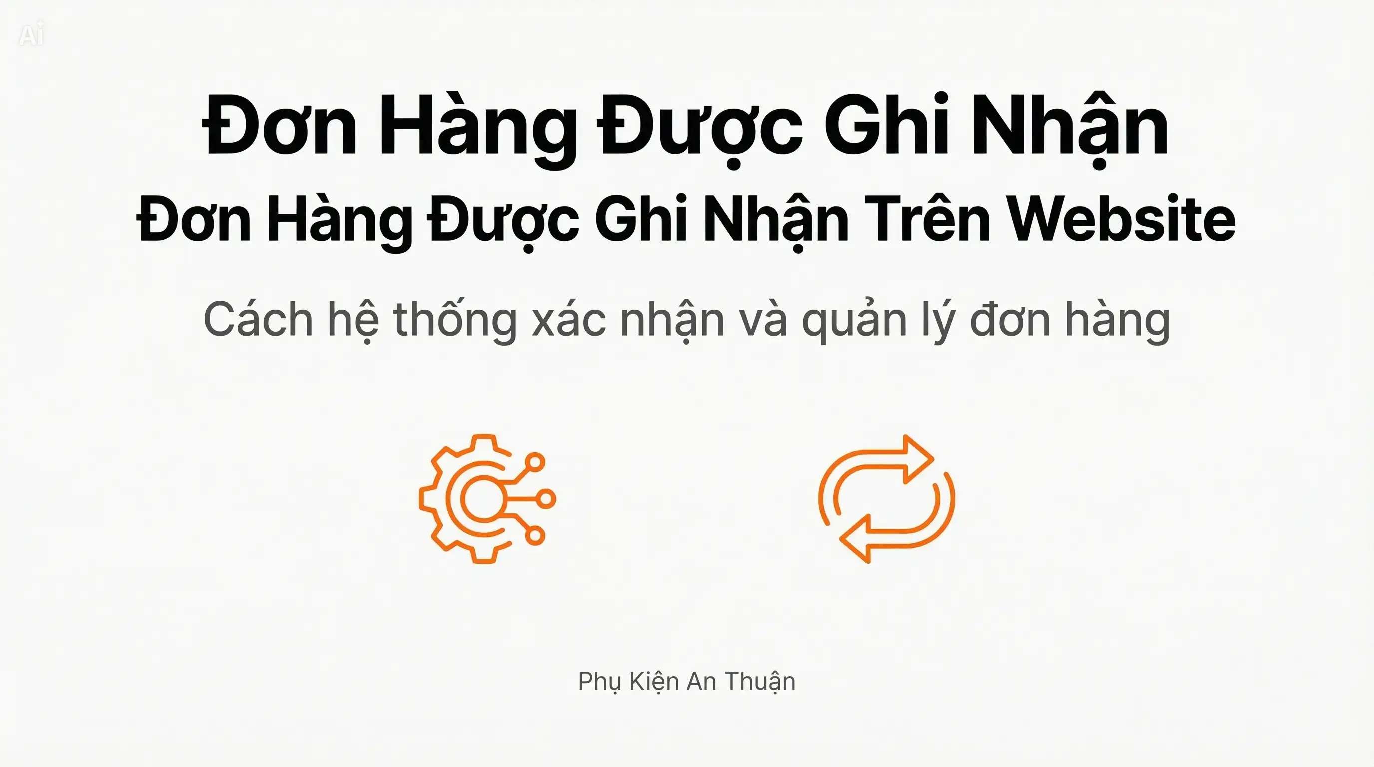 Đơn hàng được ghi nhận trên website trung tâm của hệ thống