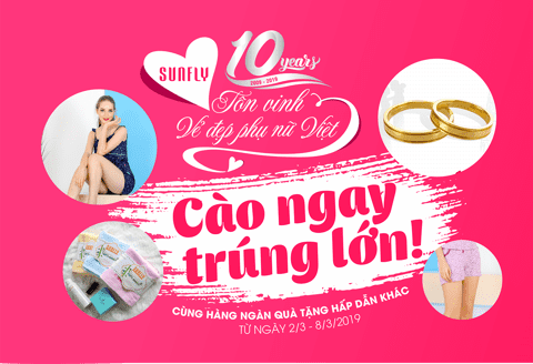 Sunfly tri ân khách hàng nhân kỷ niệm 10 năm ra mắt thương hiệu