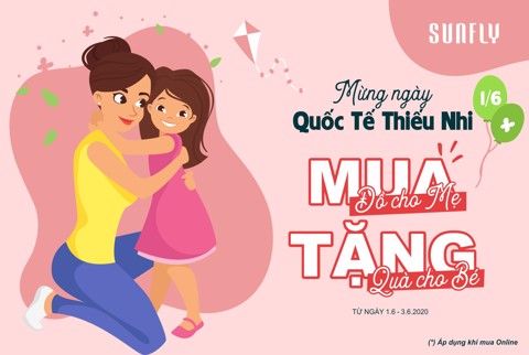 Mừng quốc tế thiếu nhi- mua đồ cho mẹ- tặng quà cho bé