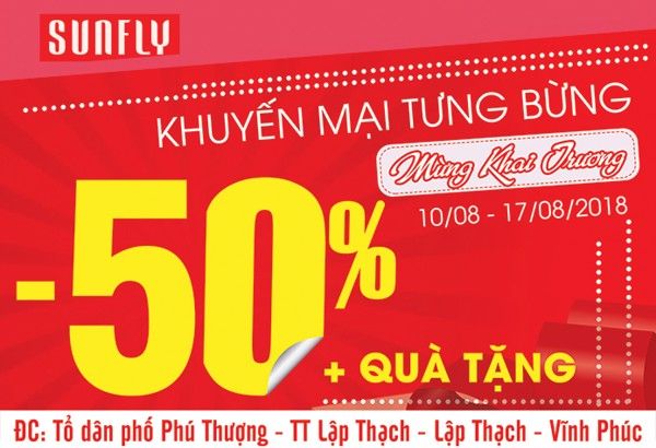 Khuyến mại tưng bừng mừng khai trương đại lý Sunfly Lập Thạch - Vĩnh Phúc
