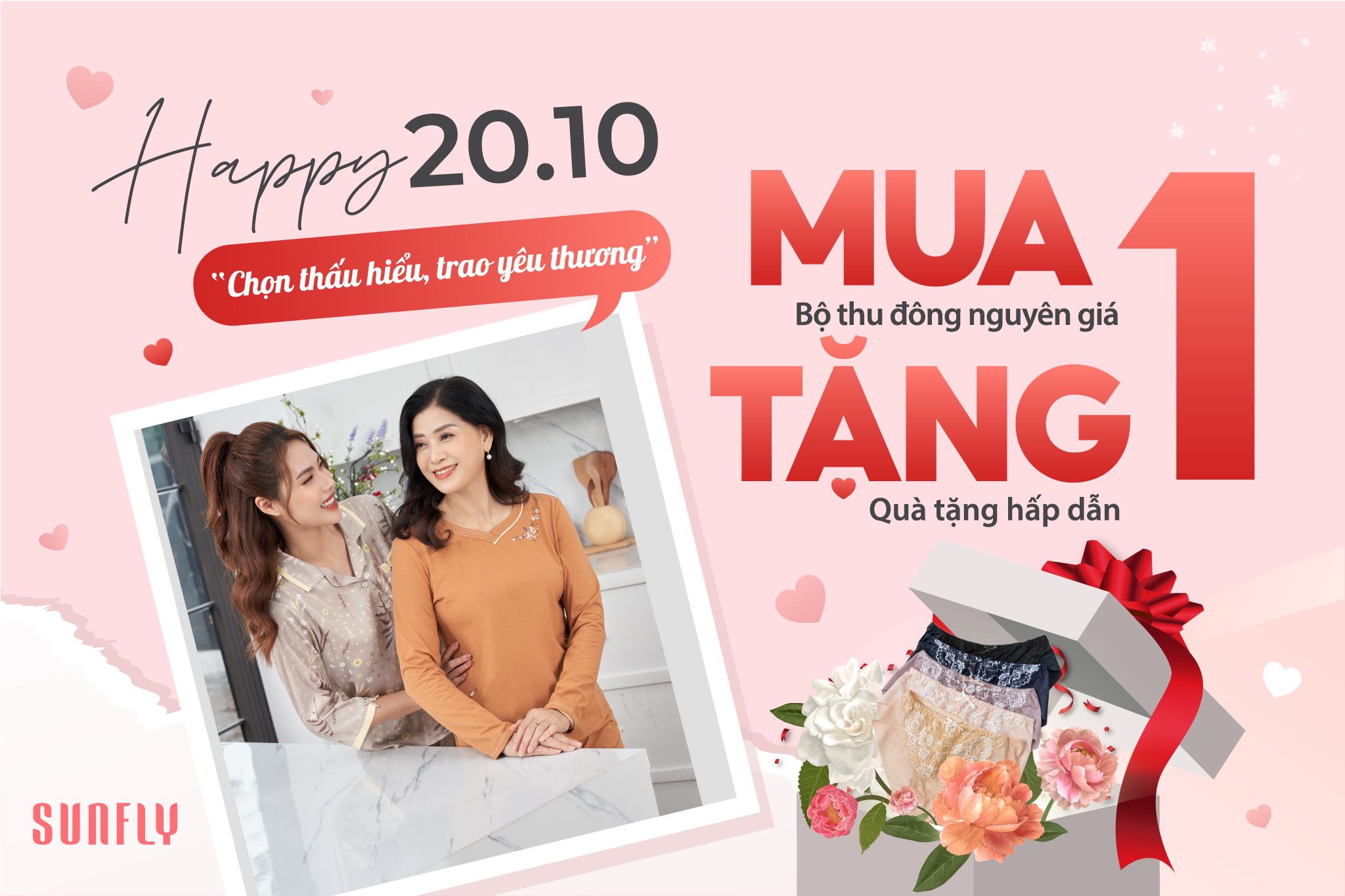 HAPPY 20/10-SUNFLY CHỌN THẤU HIỂU, TRAO YÊU THƯƠNG - MUA 01 TẶNG 01 QUÀ HẤP DẪN