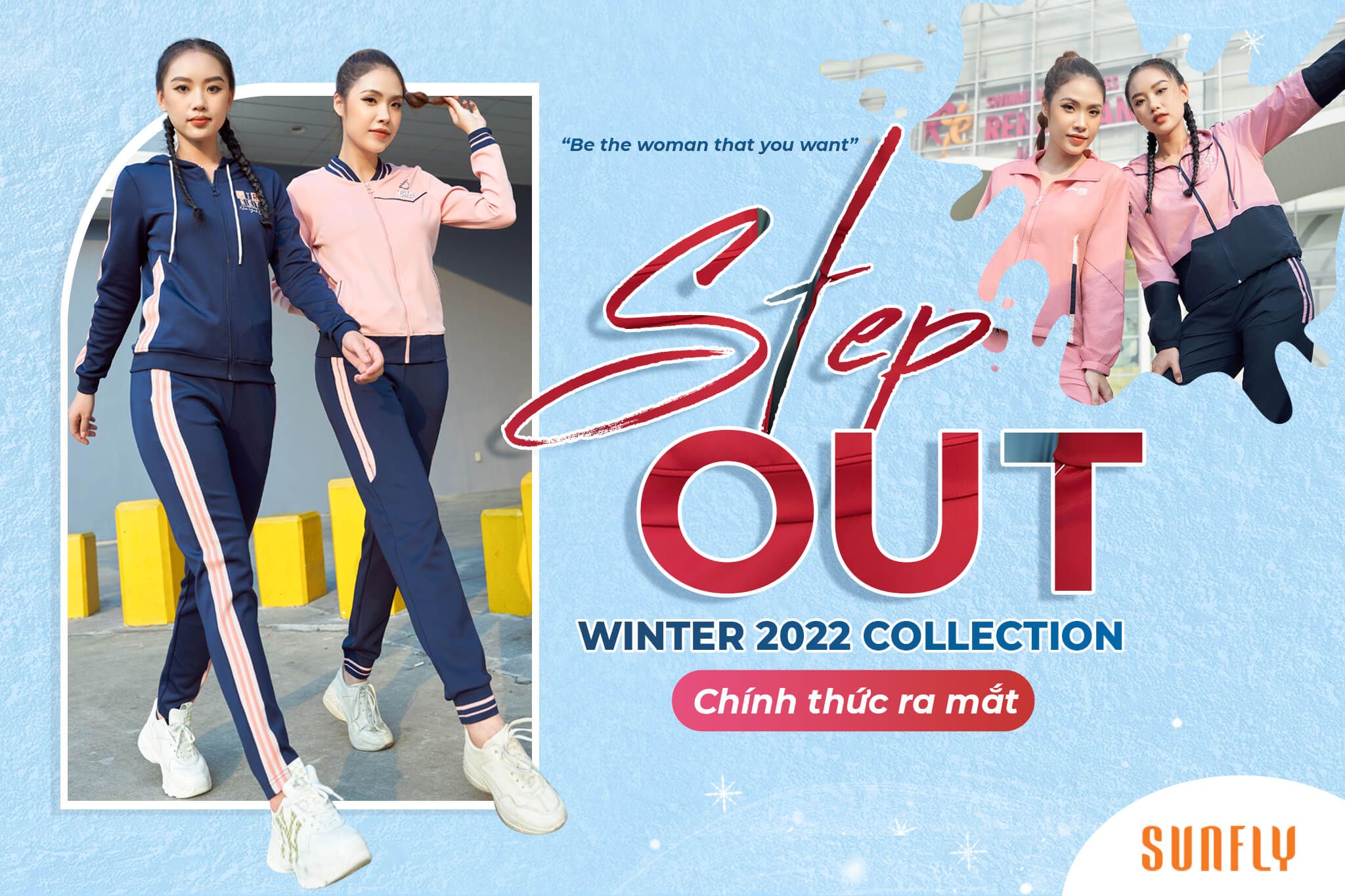 STEP OUT COLLECTION 2022 - BE THE WOMAN THAT YOU WANT