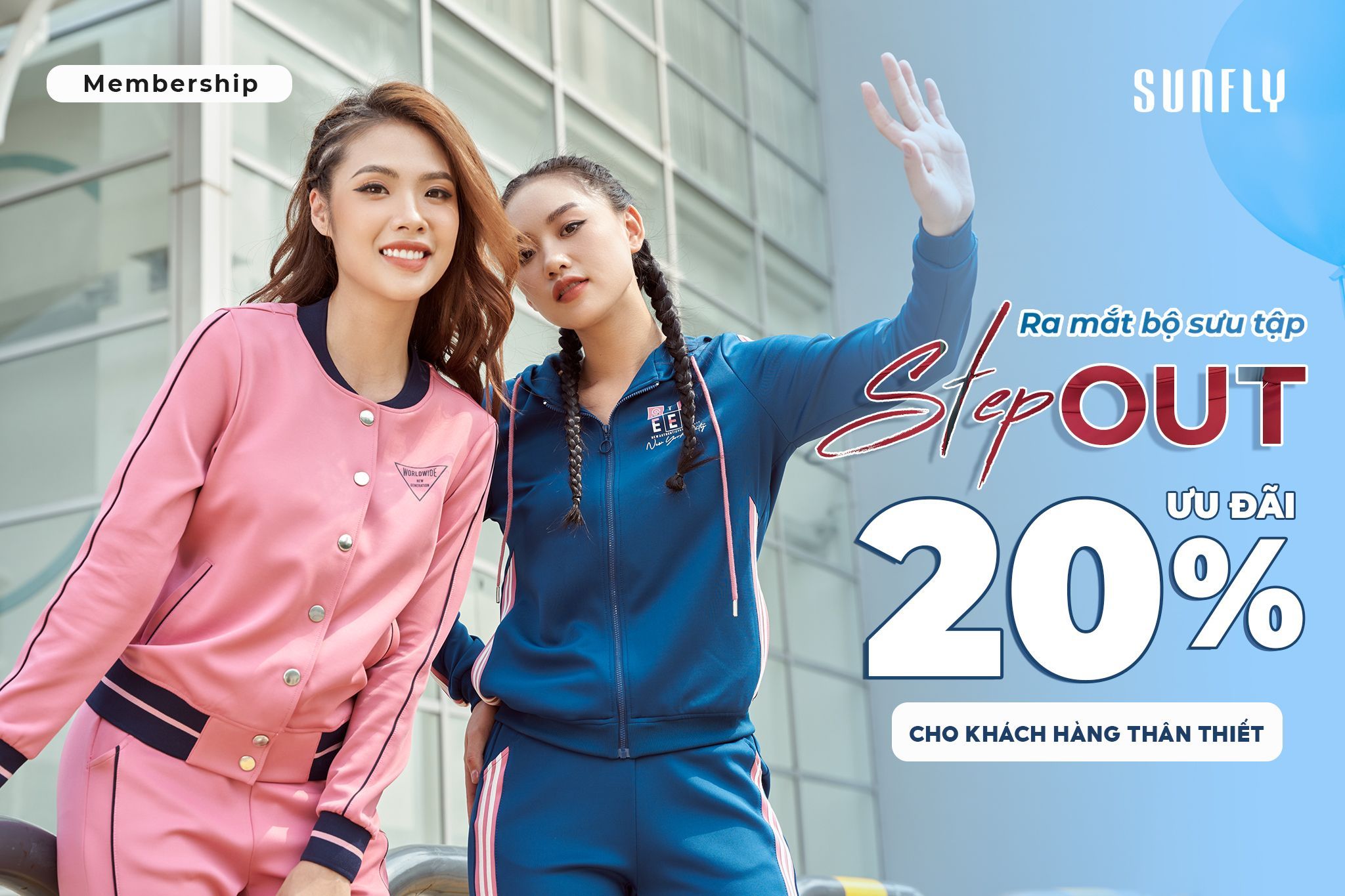 RA MẮT BST STEP OUT 2022 - ƯU ĐÃI TỚI 20% DÀNH CHO KHTT