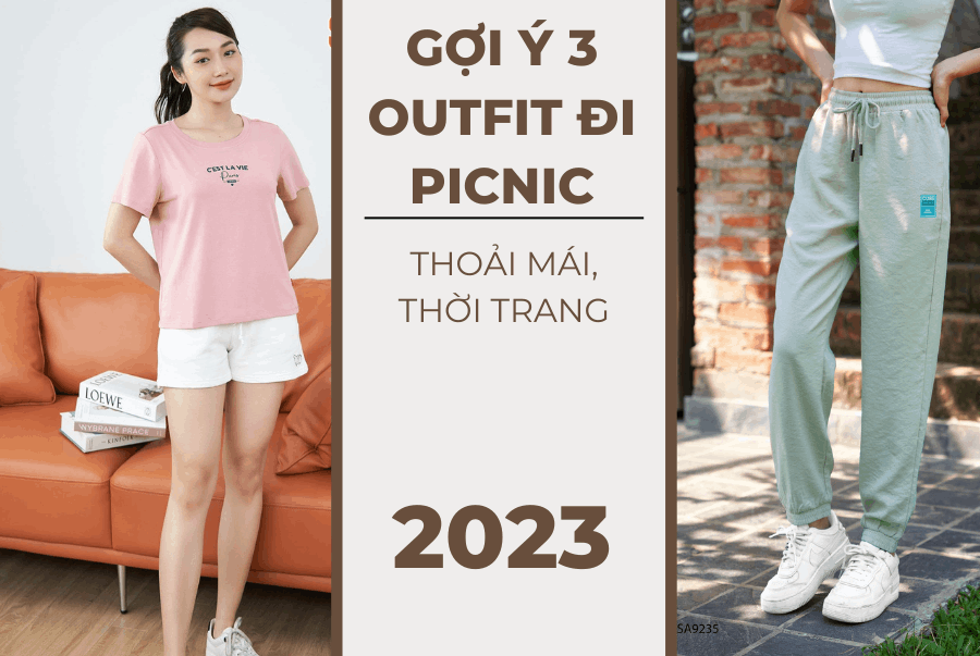 GỢI Ý 3 OUTFIT ĐI PICNIC THOẢI MÁI - THỜI TRANG