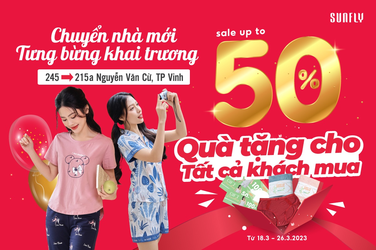 SUNFLY CHUYỂN NHÀ MỚI VÀ TƯNG BỪNG KHAI TRƯƠNG - QUÀ TẶNG CHO TẤT CẢ KHÁCH MUA + SALES UPTO 50% TOÀN BỘ CỬA HÀNG
