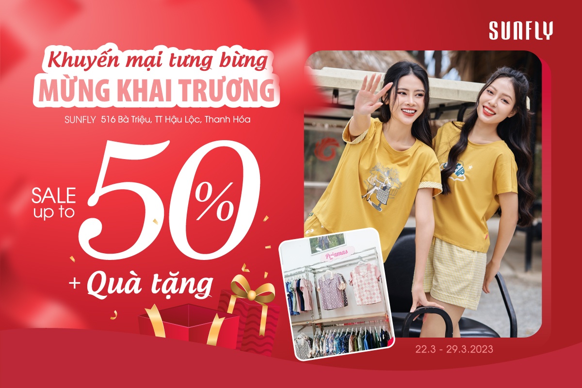 KHUYẾN MẠI TƯNG BỪNG, MỪNG KHAI TRƯƠNG - SALE UP TO 50% + QUÀ TẶNG