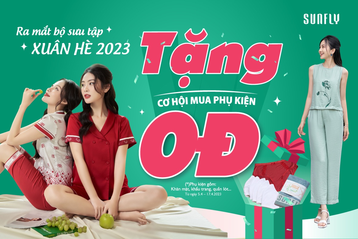 RA MẮT BST XUÂN HÈ 2023 – TẶNG CƠ HỘI MUA PHỤ KIỆN 0Đ