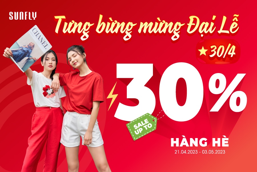 SUNFLY TƯNG BỪNG MỪNG ĐẠI LỄ, SALES UPTO 30% HÀNG HÈ