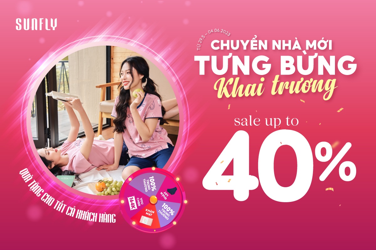SUNFLY CHUYỂN NHÀ MỚI VÀ TƯNG BỪNG KHAI TRƯƠNG – SALE UPTO 40% + QUÀ TẶNG CHO TẤT CẢ KHÁCH HÀNG