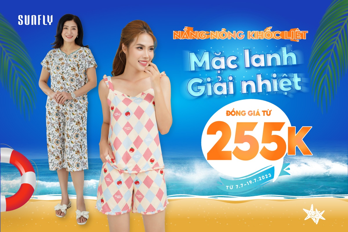 NẮNG NÓNG KHỐC LIỆT, MẶC LANH GIẢI NHIỆT, ĐỒNG GIÁ TỪ 255K