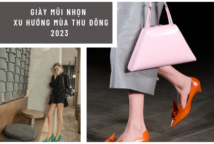 GIÀY MŨI NHỌN - XU HƯỚNG MÙA THU ĐÔNG NĂM NAY
