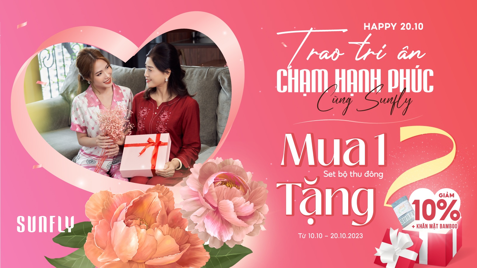 HẠNH PHÚC 20/10 - TRAO TRI ÂN, CHẠM HẠNH PHÚC, CÙNG SUNFLY MUA 1 TẶNG 2 QUÀ TẶNG HẤP DẪN