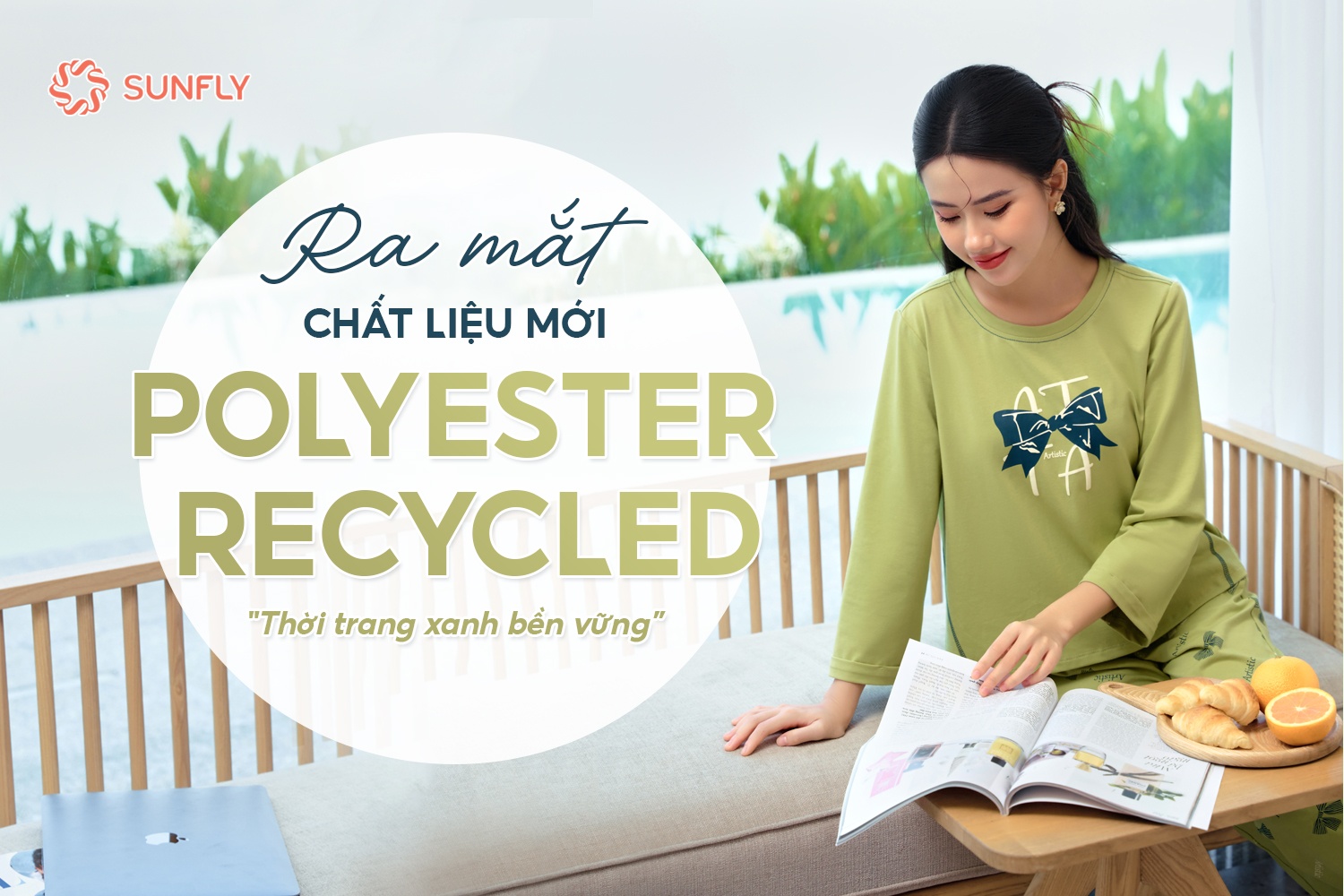 SUNFLY RA MẮT CHẤT LIỆU MỚI: POLYESTER RECYCLED