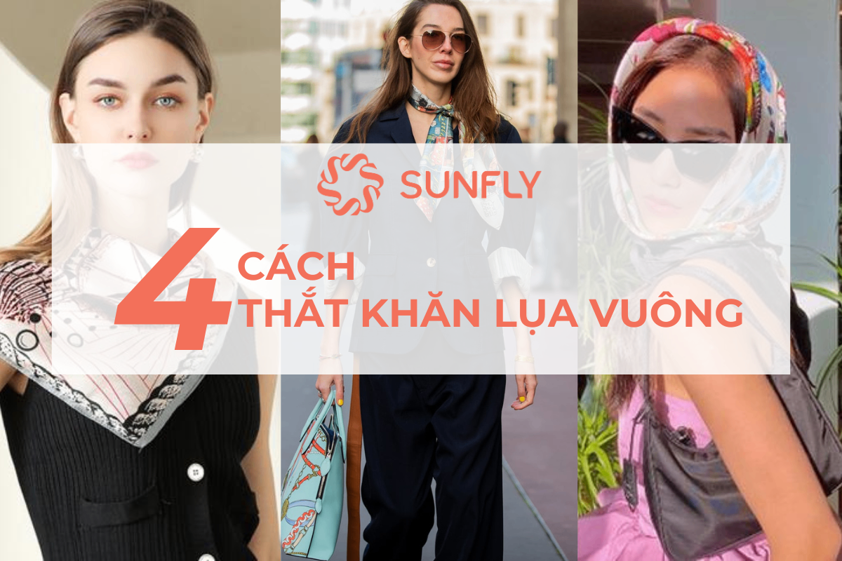 4 CÁCH THẮT KHĂN LỤA VUÔNG CHO CÔ NÀNG THANH LỊCH