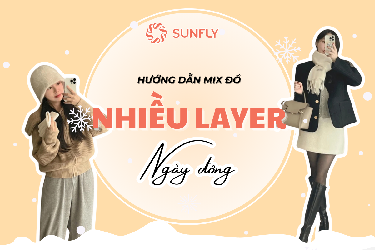 HƯỚNG DẪN MIX ĐỒ NHIỀU LAYER NGÀY ĐÔNG