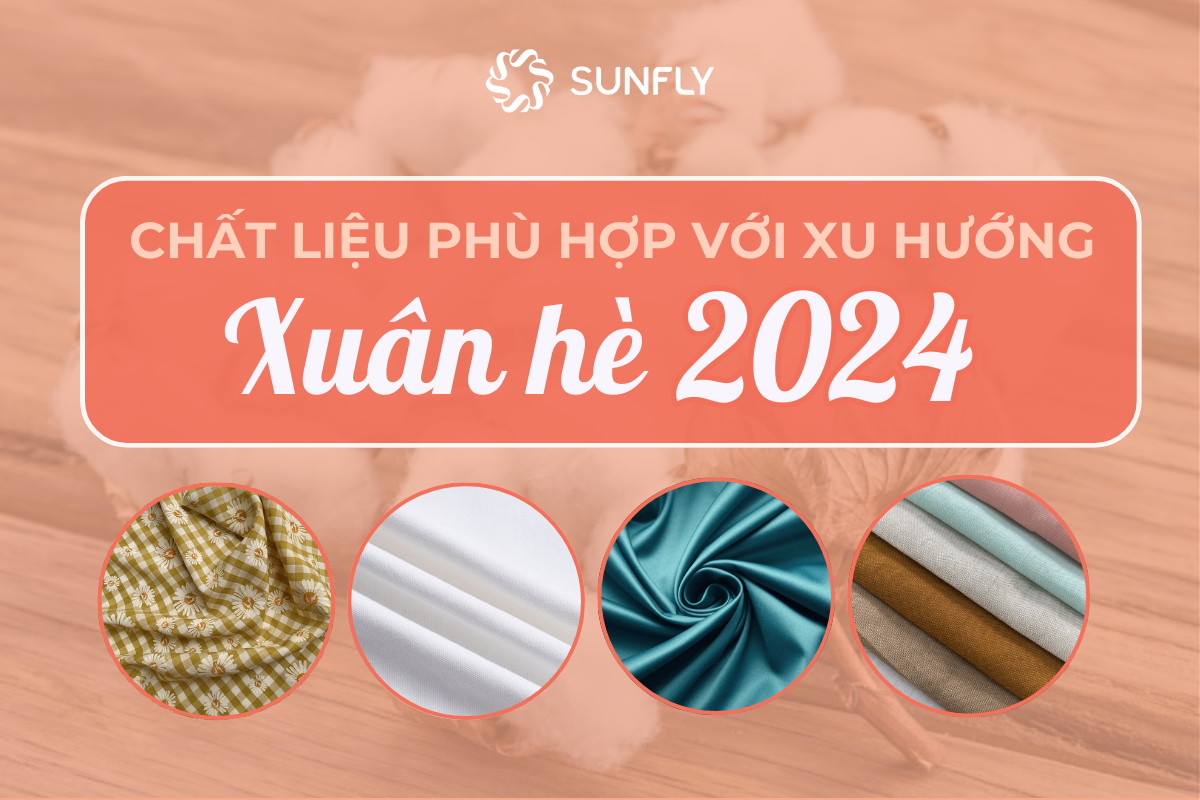Chất liệu phù hợp với xu hướng thời trang xuân hè 2024
