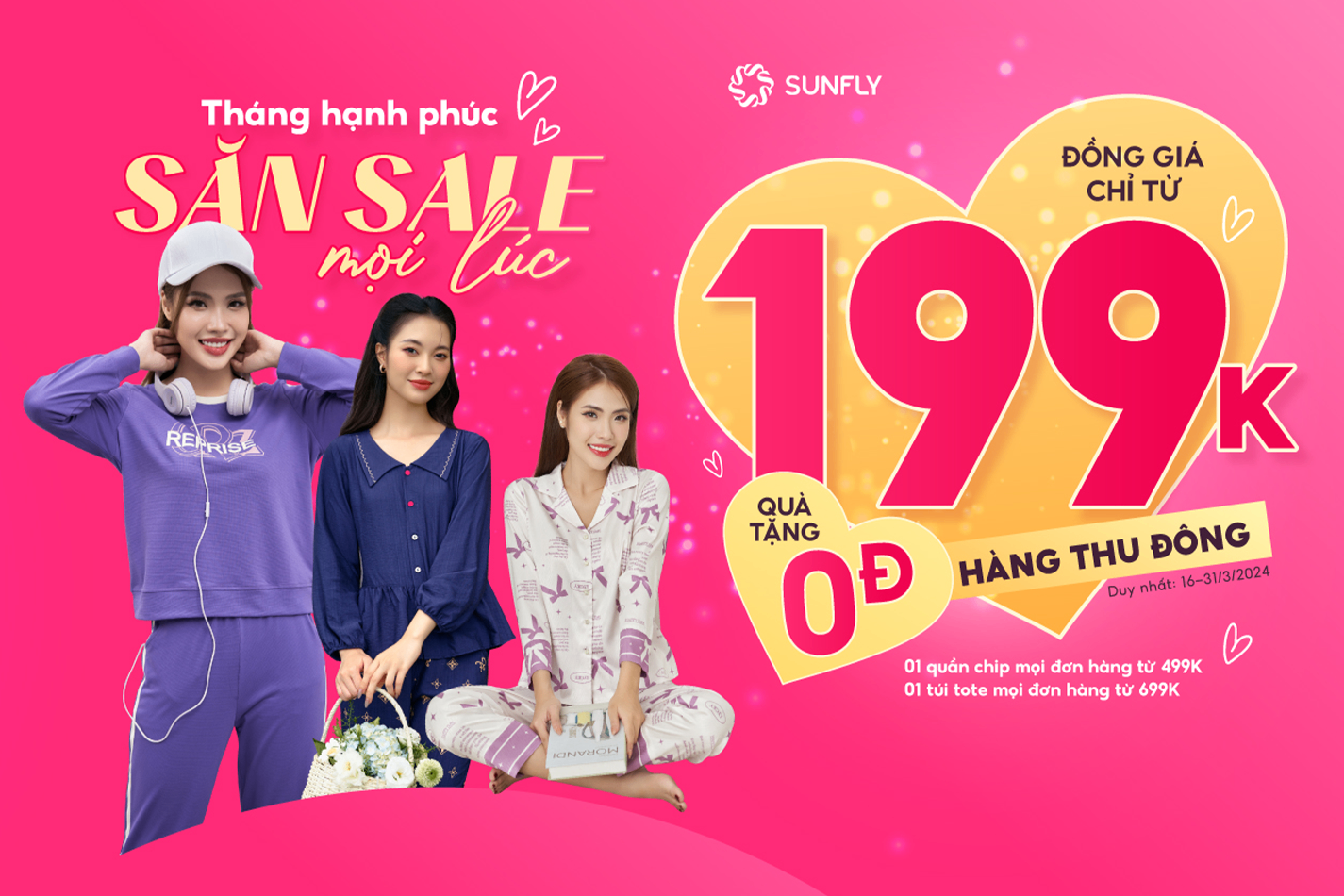 THÁNG HẠNH PHÚC - SĂN SALE MỌI LÚC - ĐỒNG GIÁ CHỈ 199K - QUÀ TẶNG 0Đ