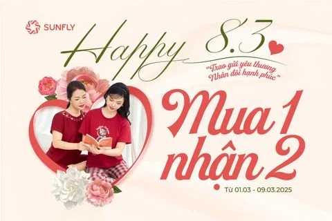 Trao Gửi Yêu Thương, Nhân Đôi Hạnh Phúc – Mừng 8/3 cùng Sunfly Mua 1 Nhận 2!