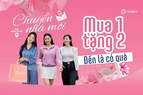 MỪNG SUNFLY MINH KHAI CHUYỂN NHÀ MỚI - ĐẾN LÀ CÓ QUÀ 🎁 MUA 1 TẶNG 2