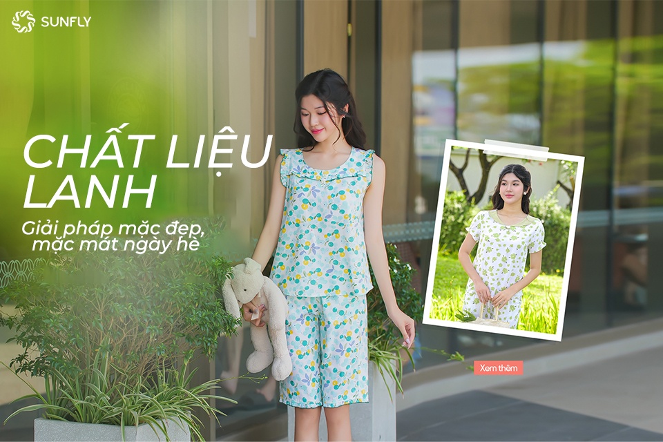 CHẤT LIỆU LANH - GIẢI PHÁP MẶC ĐẸP, MẶC MÁT NGÀY HÈ