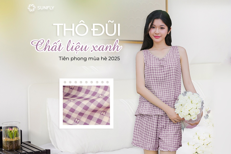 THÔ ĐŨI - CHẤT LIỆU XANH TIÊN PHONG TRONG MÙA HÈ 2025