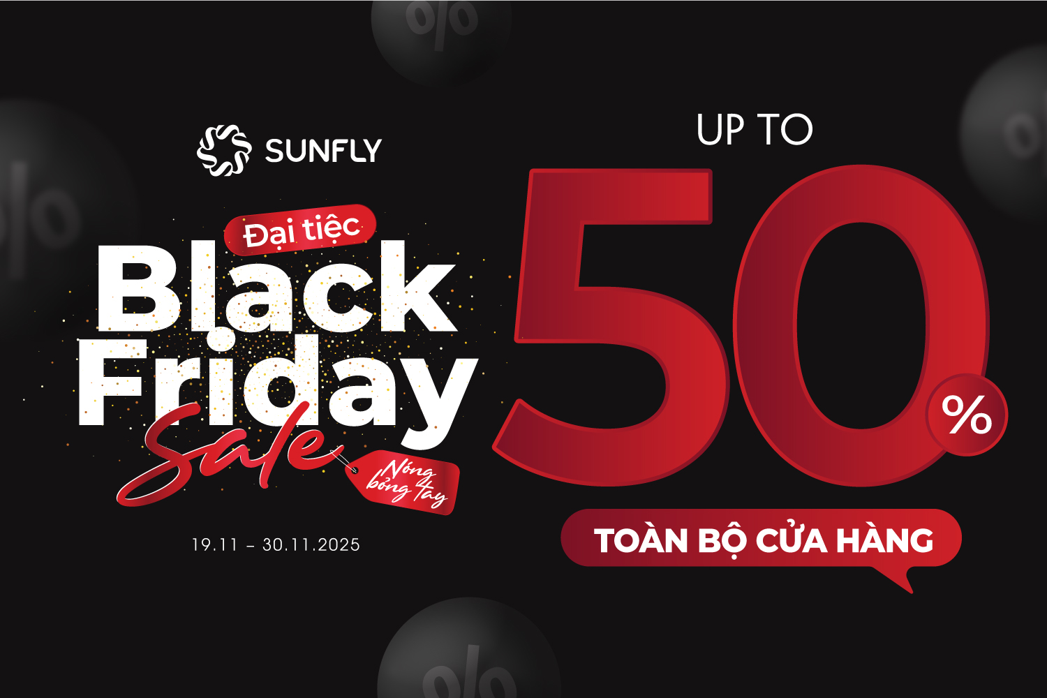 ĐẠI TIỆC BLACK FRIDAY - SALE NÓNG BỎNG TAY, UP TO 50% TOÀN BỘ CỬA HÀNG