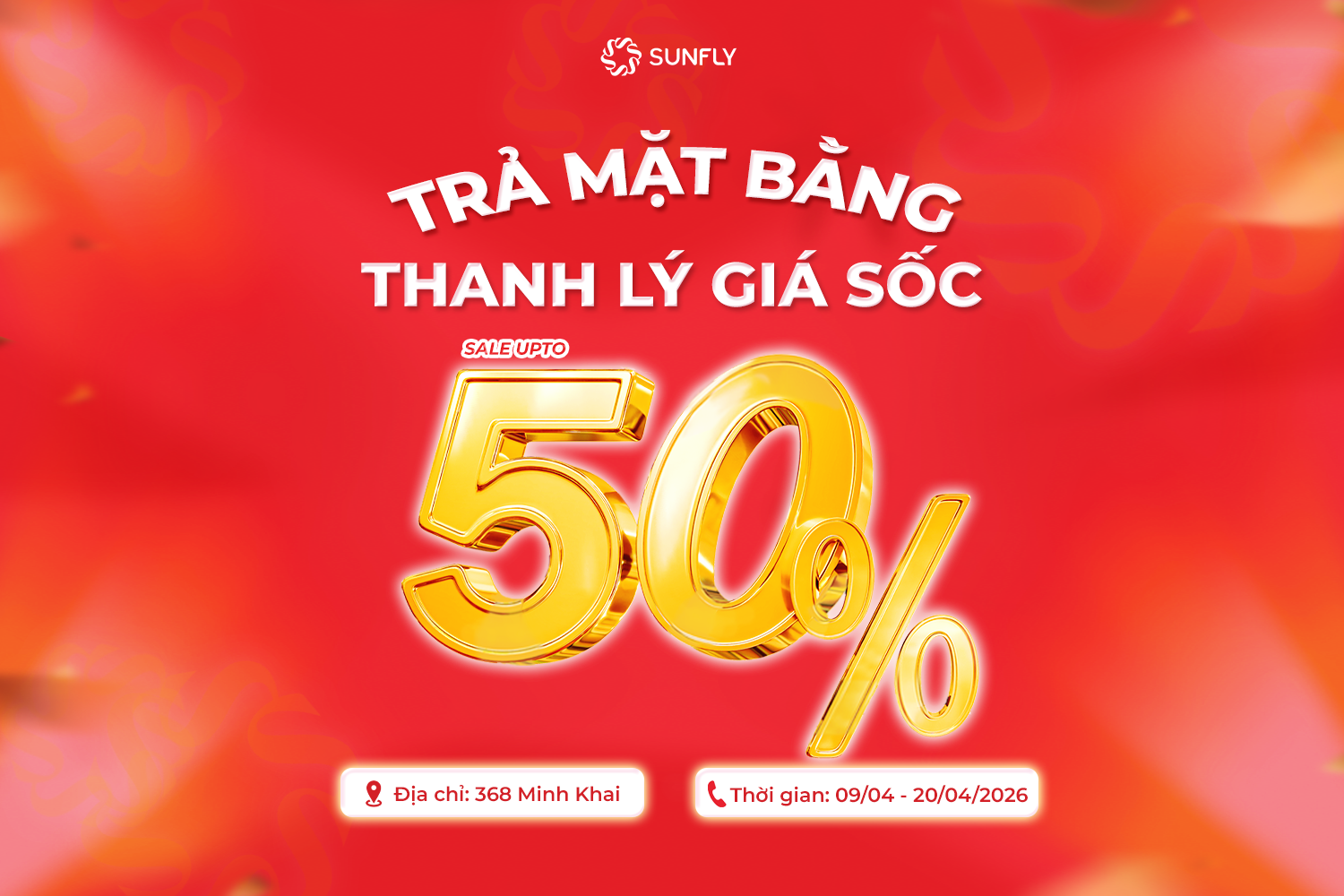 SUNFLY 368 MINH KHAI | TRẢ MẶT BẰNG, THANH LÝ GIÁ SỐC - SALE UP TO 50%