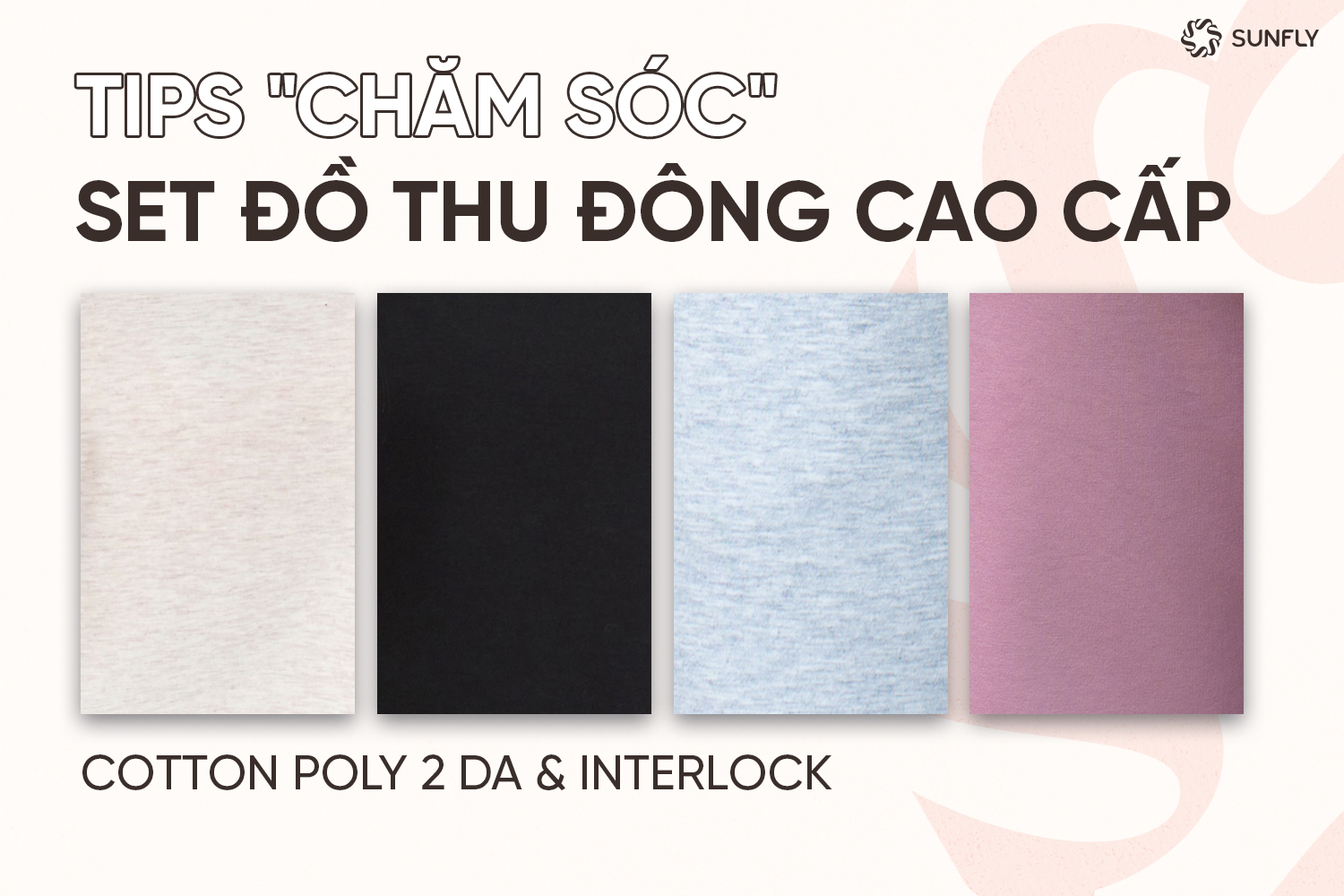 TIPS “CHĂM SÓC” QUẦN ÁO THU ĐÔNG LUÔN BỀN ĐẸP NHƯ MỚI