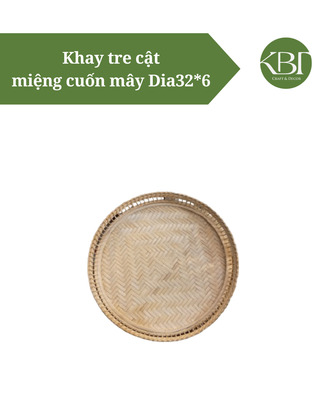 Khay tre cật miệng cuốn mây Dia32*6