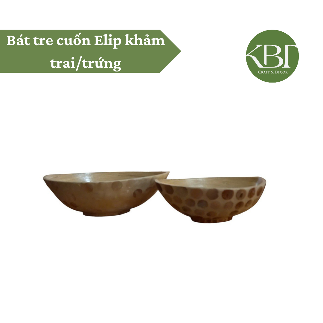 Bát tre cuốn Elip khảm trai/trứng