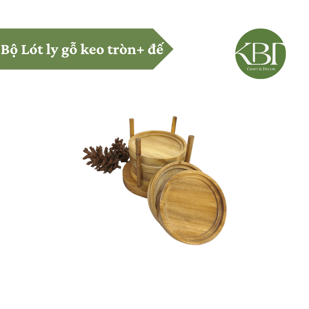 Bộ Lót ly gỗ keo tròn+ đế