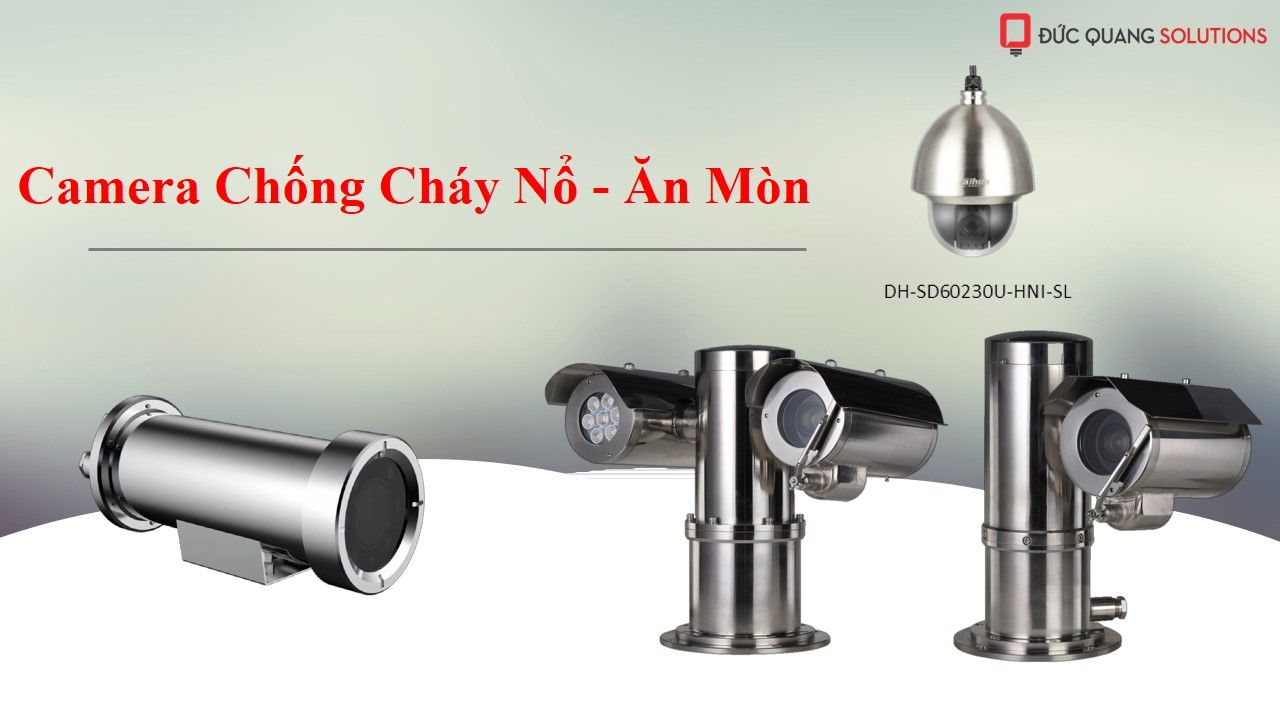 Camera Chống Cháy Nổ - Ăn Mòn Cho Cảng Biển - Hầm Mỏ