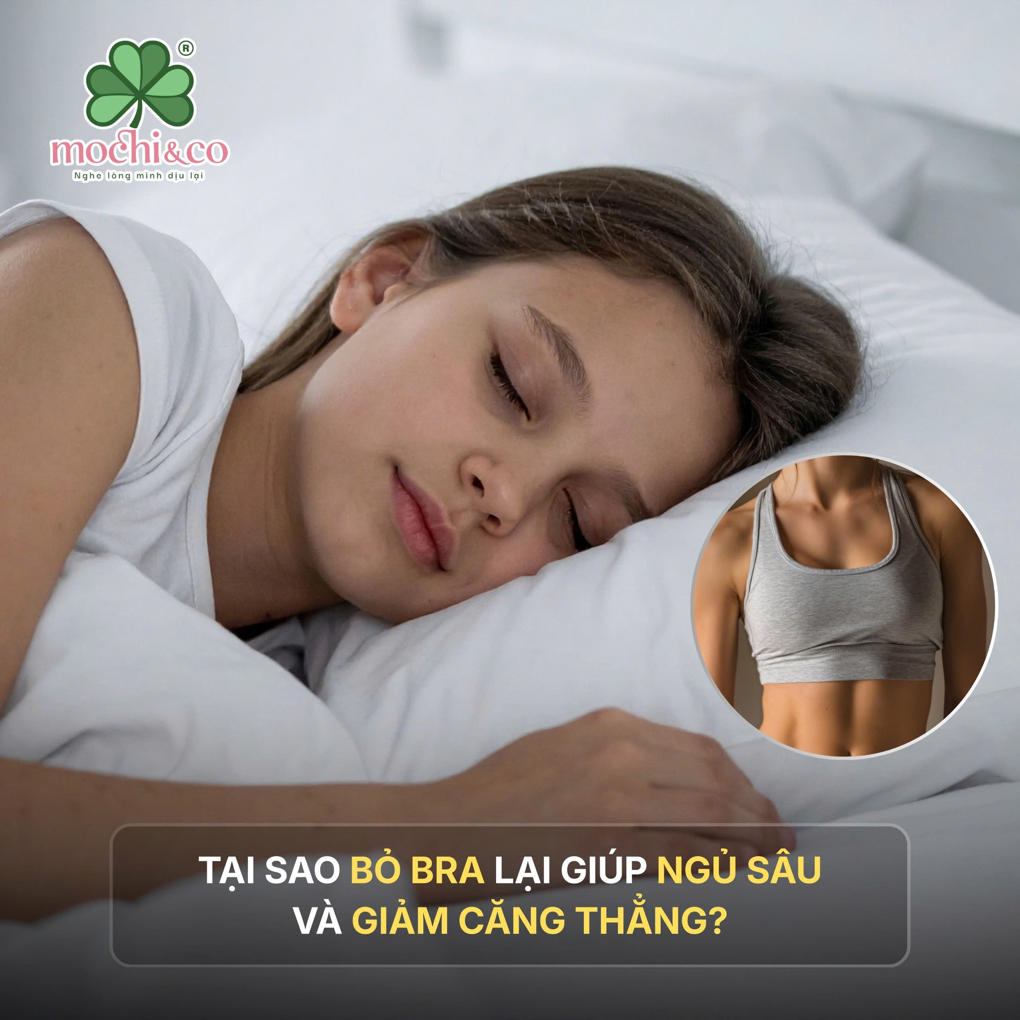 TẠI SAO BỎ BRA GIÚP NGỦ SÂU VÀ GIẢM CĂNG THẲNG? LÝ GIẢI KHOA HỌC CHO GIẤC NGỦ CHẤT LƯỢNG