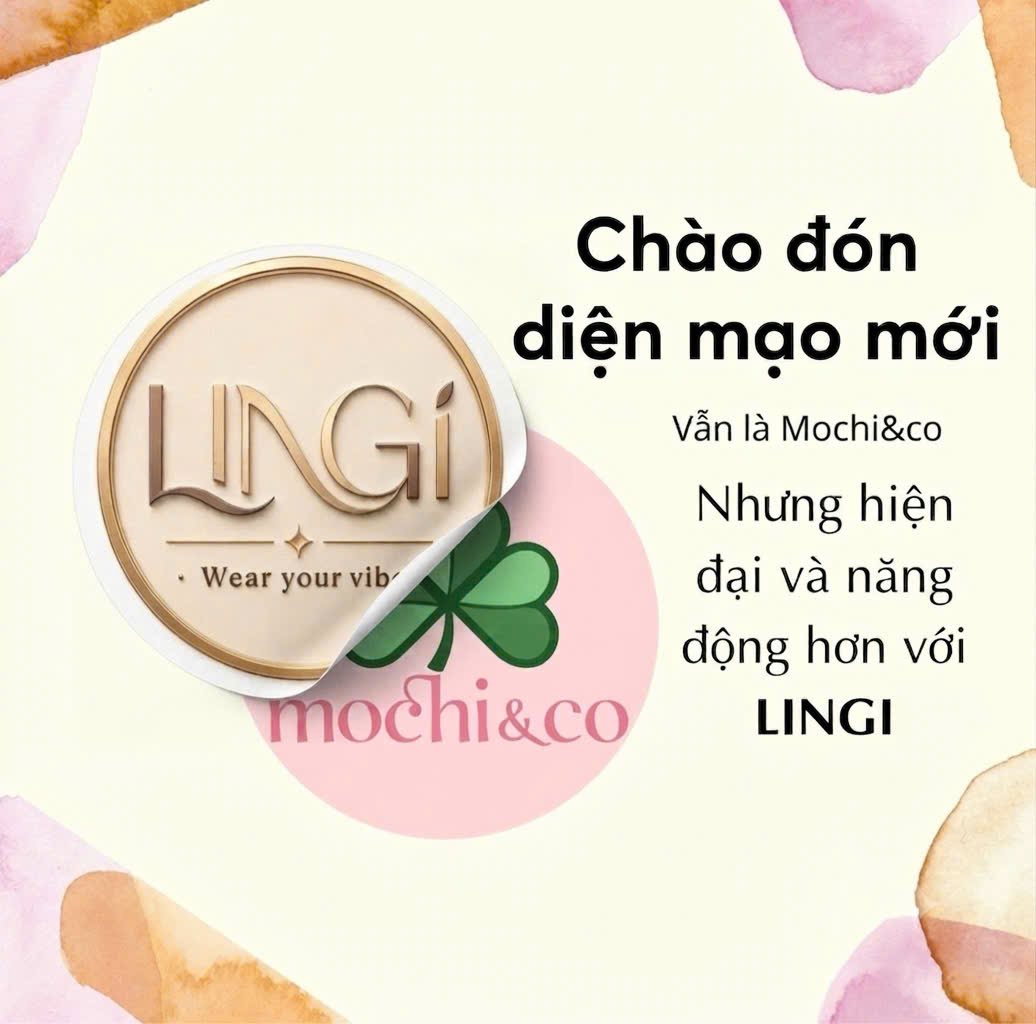 THÔNG BÁO CHÍNH THỨC: MOCHI&CO ĐỔI TÊN THƯƠNG HIỆU THÀNH LINGI