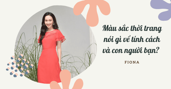 Màu sắc thời trang nói gì về tính cách và con người bạn?