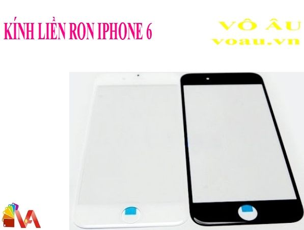 KÍNH LIỀN RON IPHONE 6 ZIN