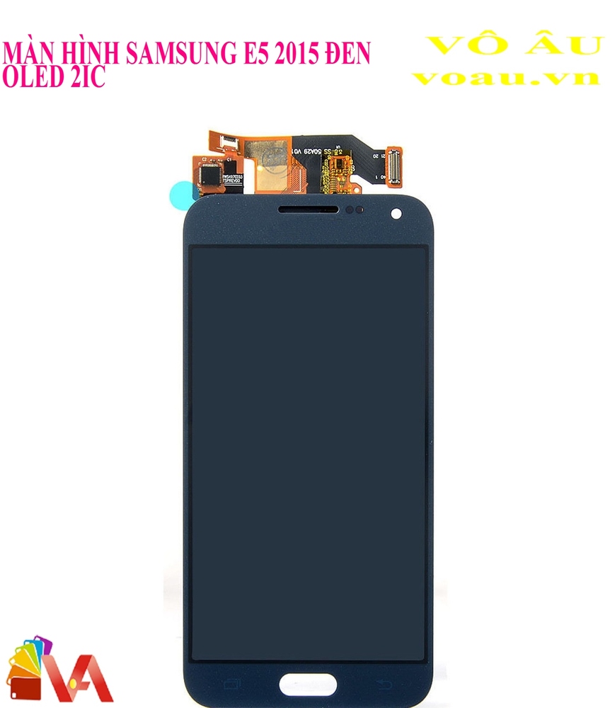 MÀN HÌNH SAMSUNG E5 2015 OLED 2IC MÀU ĐEN