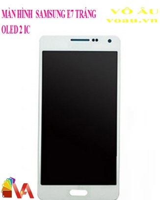 MÀN HÌNH SAMSUNG E7 OLED 2IC MÀU TRẮNG
