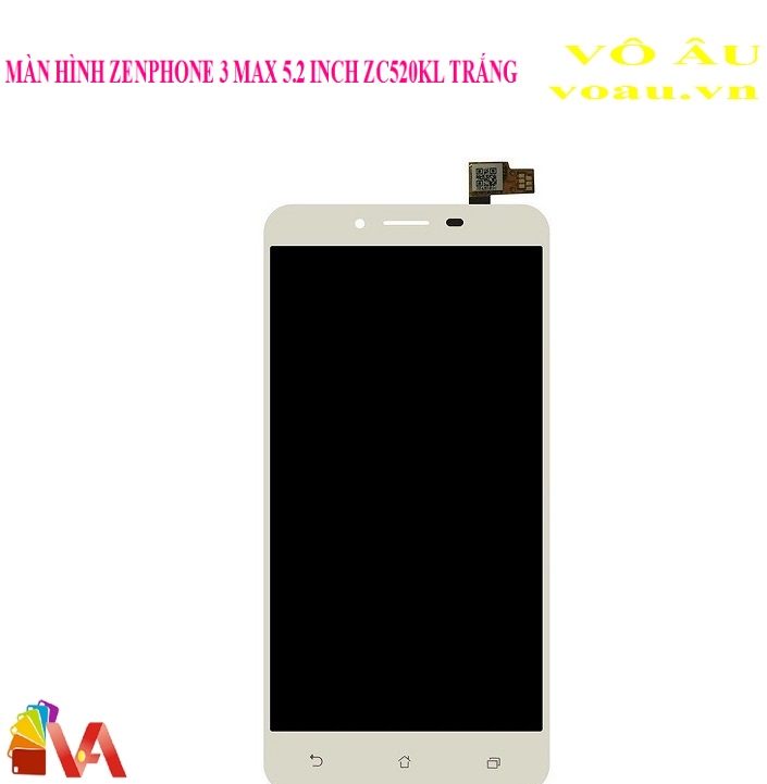 MÀN HÌNH ZENPHONE 3 MAX 5.2 INCH ZC520TL MÀU TRẮNG